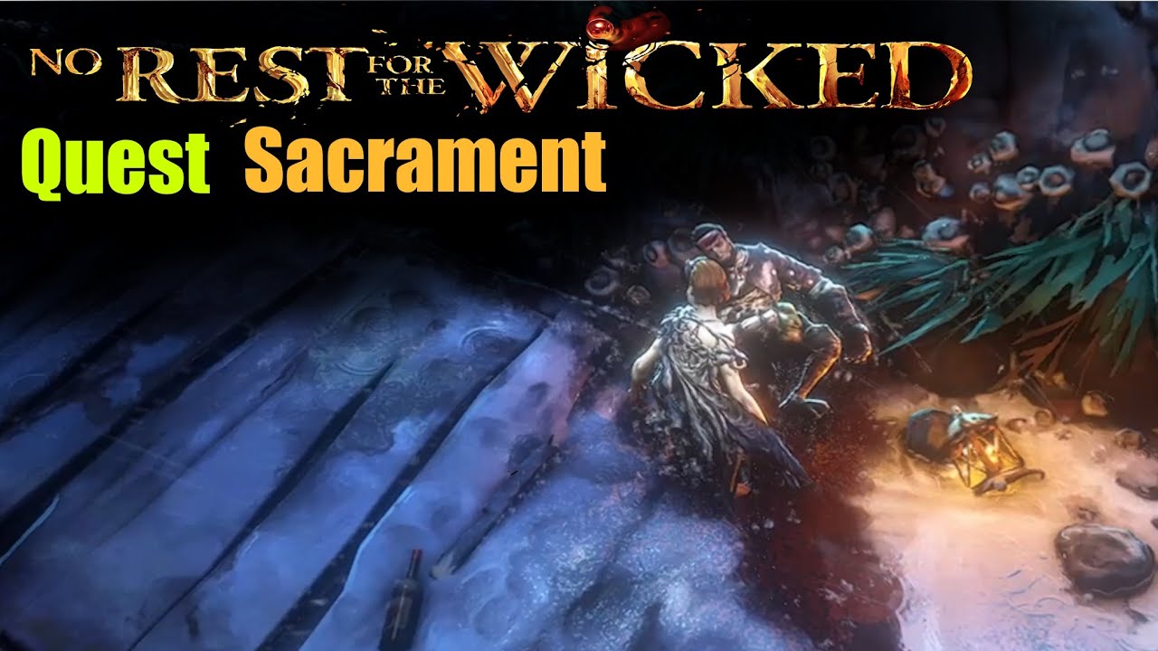 No Rest for the Wicked Quest: Sacrament