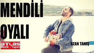 Mendili Oyalı - Ozan Tanış Resimi