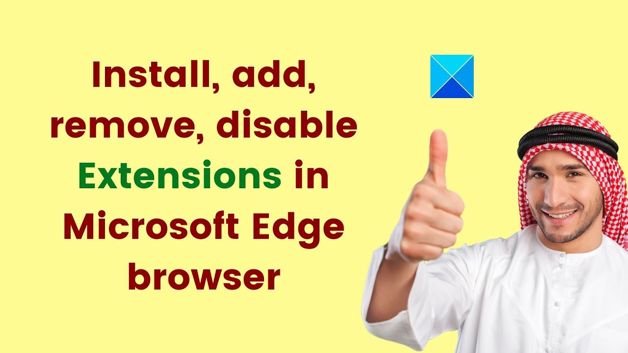 How to install, add, remove, disable Extensions in Microsoft Edge browser