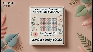 How do we convert a 1D Array into a 2D Array? | LeetCode Daily #2022 Net Worth