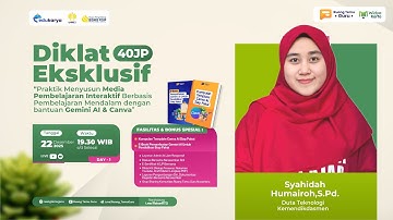 Hari 1: Diklat Menyusun Media Pembelajaran Interaktif Pembelajaran Mendalam dengan Gemini AI & Canva