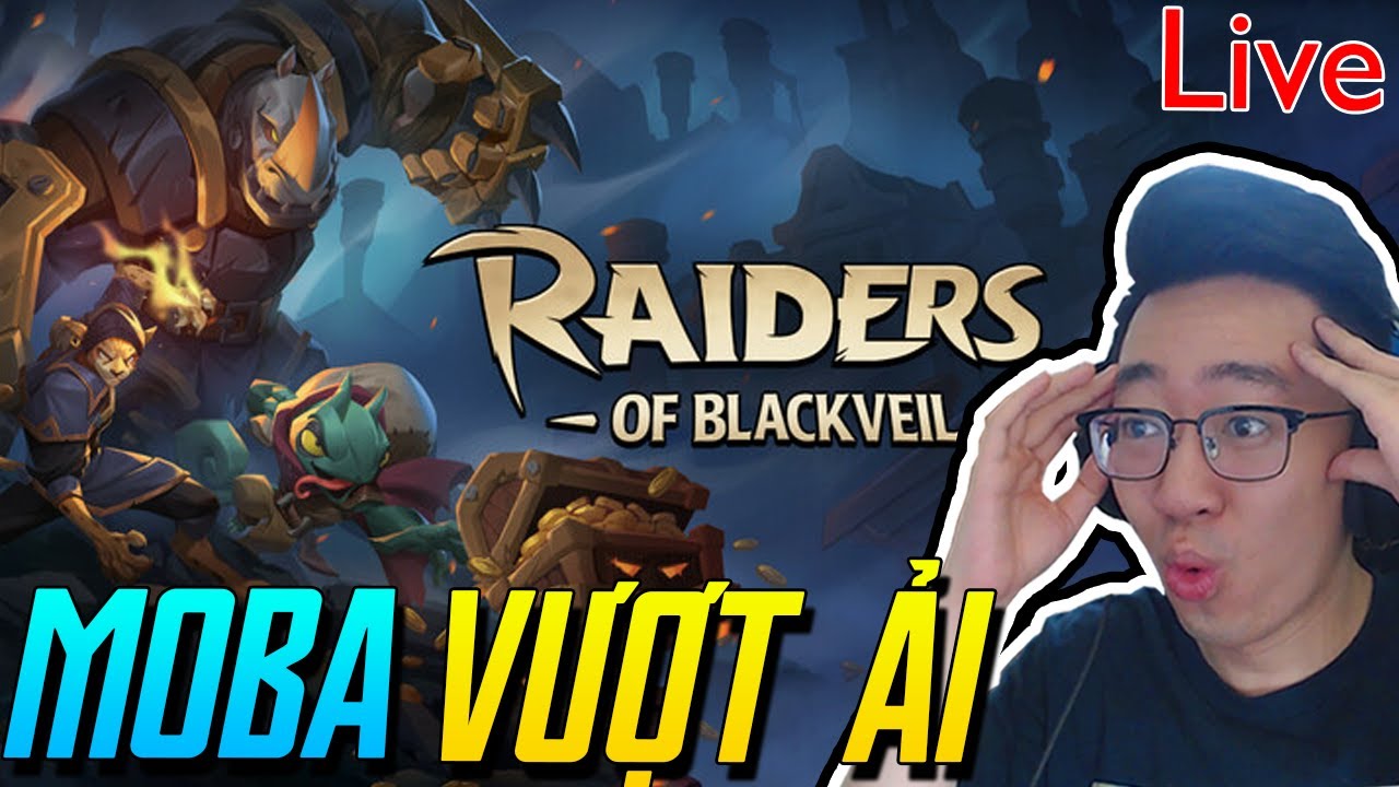 Game moba kết hợp roguelike nâng cấp bánh cuốn - Raiders of blackveil (5/1)