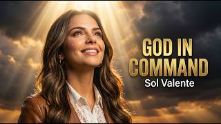 Sol Valente — God in Command | Official Music Video | Country Gospel