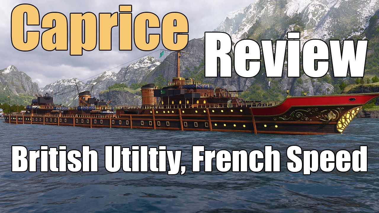 Caprice Review British Utility, French Speed World of Warships