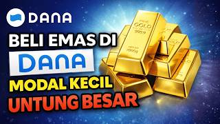 🔥 Cara Beli Emas di DANA Terbaru 2026 Untuk Pemula Agar Untung