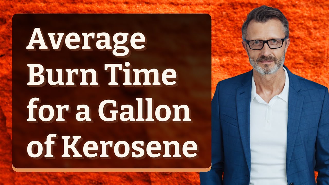 How Long Will A Gallon Of Kerosene Burn www.youtube.com