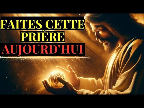 La Prière Puissante Que Vous Devez Faire Aujourd’hui