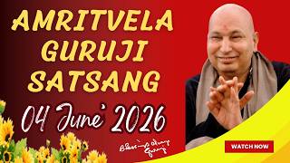 GURU JI SATSANG PLAYLIST || GURU JI AMRITVELA || SATSANG || 04 JUNE 2026 THURSDAY