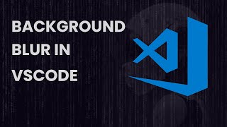 Enable Background Blur in VScode #vscode #visualstudiocode #vibrancy Enable Background Blur in VScode #vscode #visualstudiocode #vibrancy