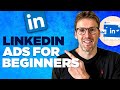 LinkedIn Ads Tutorial for Beginners (2024) - Everything You Need Step-By-Step