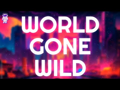 Robin Schulz, CYRIL - World Gone Wild // Lyrics