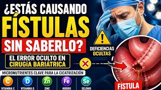 ¿Estás ignorando este riesgo mortal en cirugía bariátrica? Deficiencias ocultas que causan FÍSTULAS
