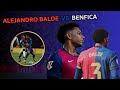 بالدي يتألق ضد بنفيكا مهارات تمريرات وسرعة جنونية Alejandro Balde Vs Benfica بالدي يتألق ضد بنفيكا مهارات تمريرات وسرعة جنونية Alejandro Balde Vs Benfica
