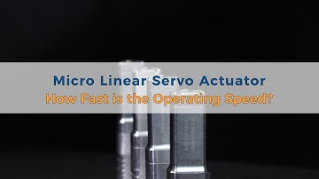 How Fast is the Operating Speed of Micro Linear Servo Actuator?