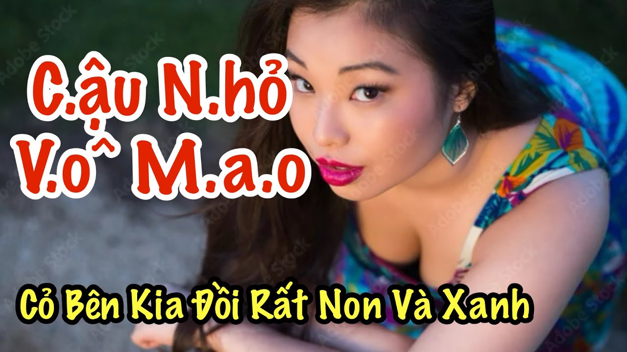 “CA.U N.H.O V.O MA.O”  Nghe 1 Lần Cả Đời Không Quên 
