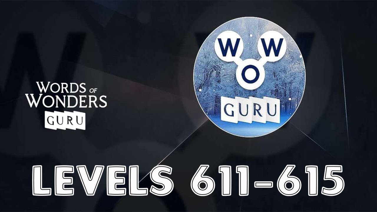 Words of Wonders: Guru Levels 611 - 615 Answers