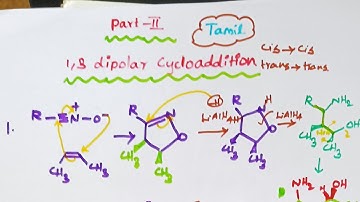 1,3 dipolar cyclo addition reaction in Tamil part II. CSIR NET GATE SET TRB.