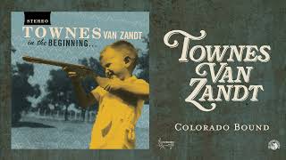 Townes Van Zandt - Colorado Bound (Official Audio)