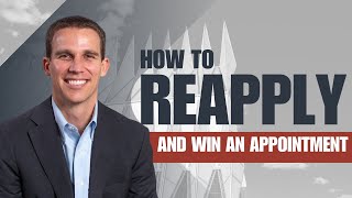 How to REAPPLY and WIN an Appointment