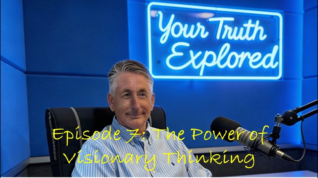 YTE   E7 The Power of Visionary Thinking