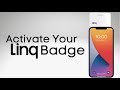 How To | Activate Your Linq Badge