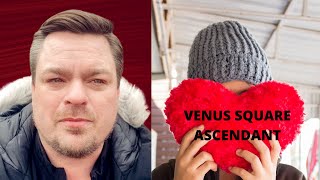 Venus Square Ascendent- She don’t know she’s beautiful 😻