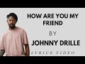 Johnny Drille - How Are You My Friend (Lyrics) KARAOKE VERSION