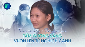 Trao cơ hội – Nối ước mơ: Tấm gương sáng vươn lên từ nghịch cảnh | VTC1