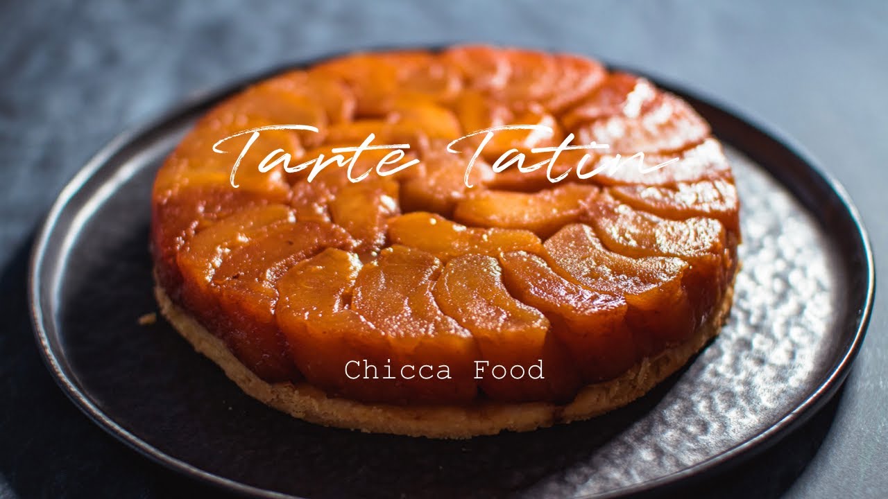 りんごたっぷり本格タルトタタン Tarte Tatin Recipe Chicca Food Youtube