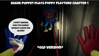 *OLD VERSION* SB Movie: Shark Puppet plays Poppy Playtime Chapter 1!