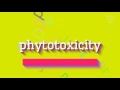 How to say "phytotoxicity"! (High Quality Voices)