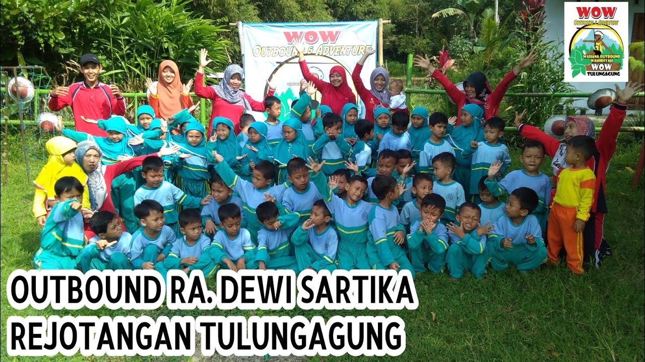 OUTBOUND ANAK SERU - RA DEWI SARTIKA SUMBER AGUNG REJOTANGAN TULUNGAGUNG - DI WOW TULUNGAGUNG
