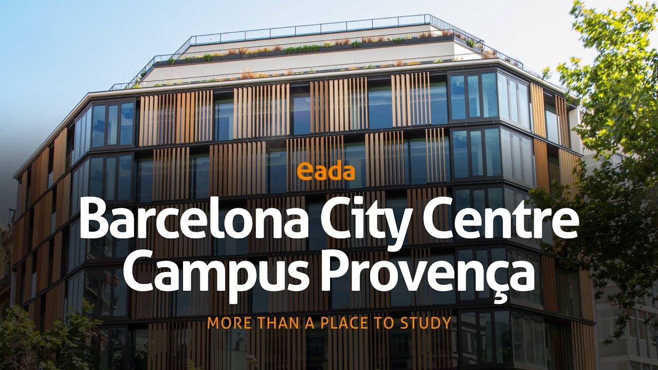 More Than a Place to Study | The New EADA Campus Provença - YouTube