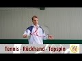 Rückhand Topspin Einhändig No.1 - Tennis Technik - HD