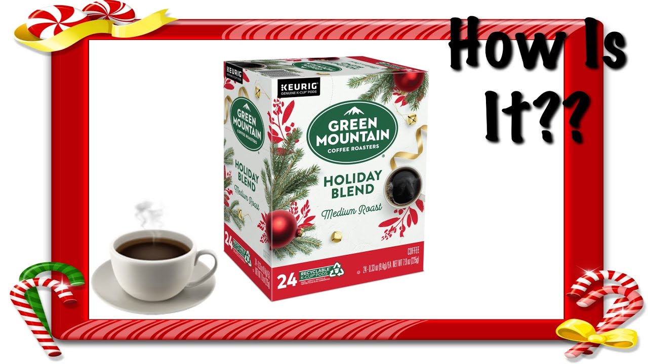 Green Mountain Holiday Blend Best Holiday Coffee?? 🎄 YouTube