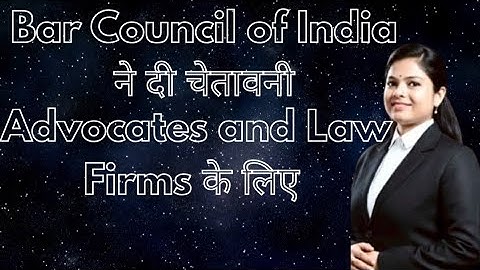 Bar Council Issues Warning to Law Firms and Advocate.