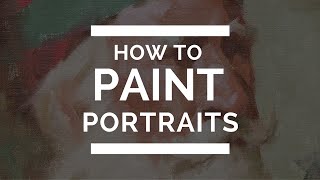 How to Paint a Portrait with Ned Mueller