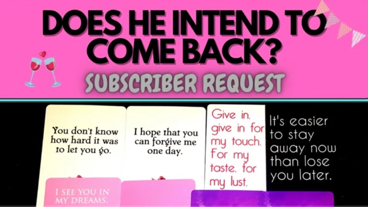 💕🌹DOES HE INTEND TO COME BACK? 💕🌹Subscriber Request 🌼Pick a Card🌼 Timeless 💜 Soulmate, TF, Ex