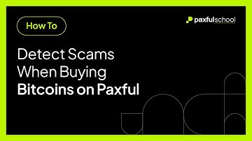 How to Detect Scams When Buying Bitcoins on Paxful