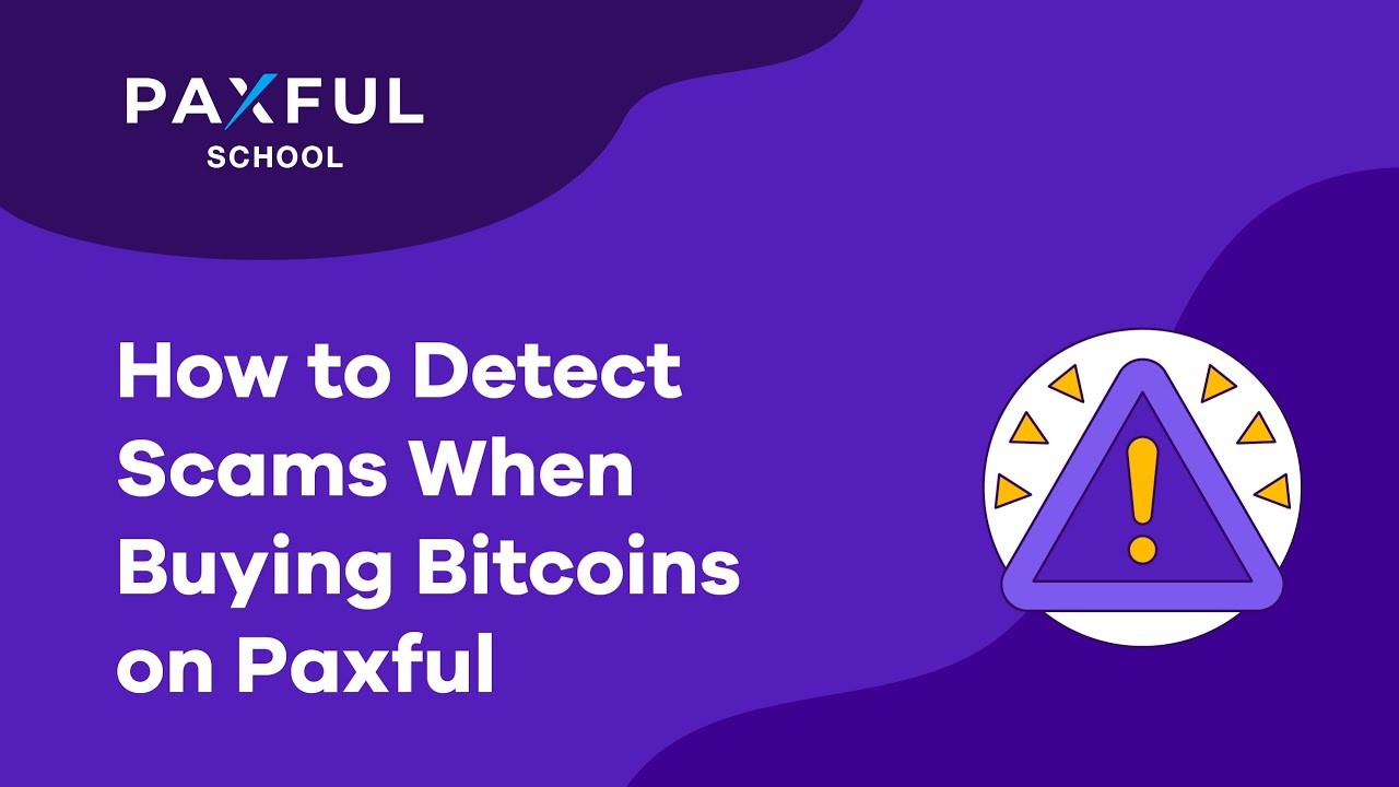 How to Detect Scams When Buying Bitcoins on Paxful YouTube