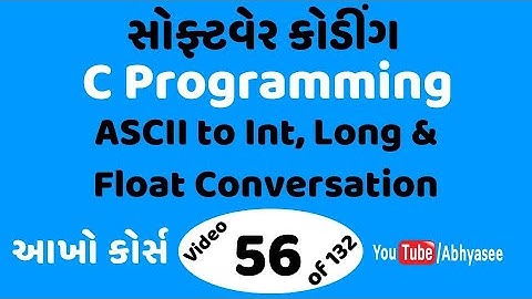 Day - 30 - 56 - ASCII to Int, Long and Float conversation in C Programming