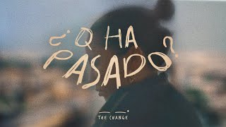 The Change - Q Ha Pasado (Official Video)