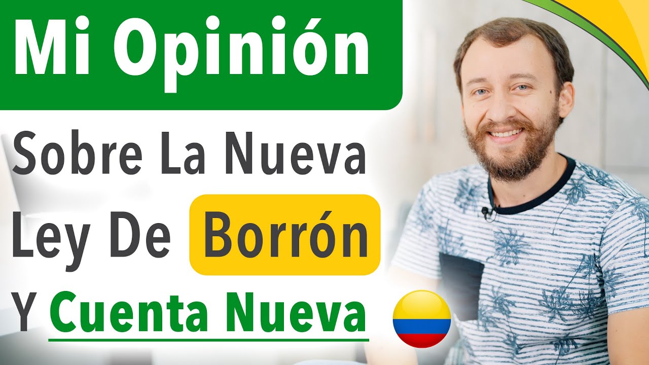 Mi Opinión Sobre La Ley De Borrón Y Cuenta Nueva - YouTube