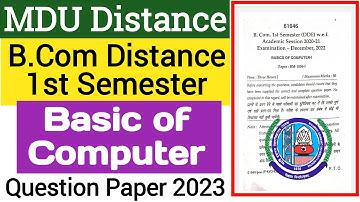 Mdu B.Com Distance Basics of computer 1st semester Question Paper 2023 | Mdu DDE Bcom Paper 2023