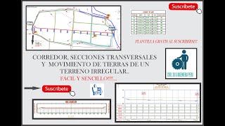 CORREDOR, SECCIONES Y CALCULO DE MOVIMIENTO DE TIERRAS DE UN TERRENO IRREGULAR. FÁCIL Y SENCILLO!!