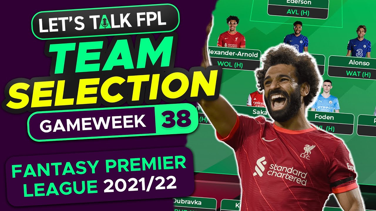 115 Points! | Fpl Team Selection Gameweek 38 | Fantasy Premier League 2021/22 Tips