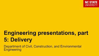 Engineering Presentations, Part 5: How to Have a Compelling Delivery