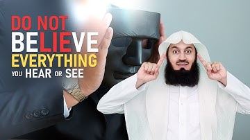 Do NOT Believe Everything!! - eKhutbah - Mufti Menk