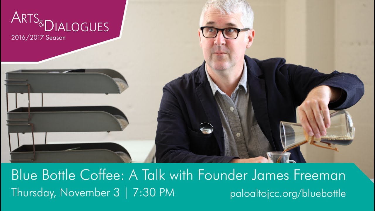 Blue Bottle Coffee Conversation with Founder James Freeman YouTube