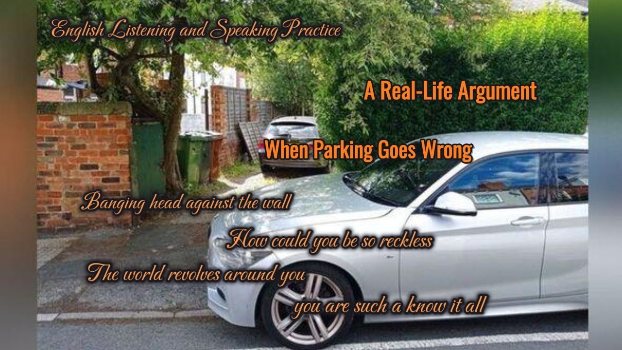 A Real-Life Argument Over Parking Gone Wrong || Role-Play English Conversation